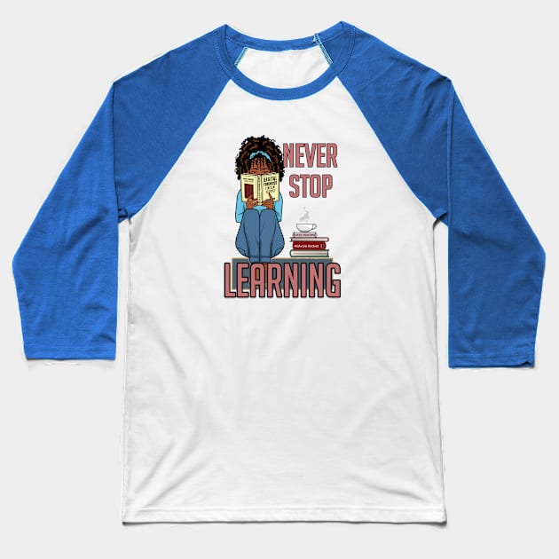 Never Stop Learning Baseball T-Shirt by DFIR Diva